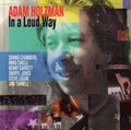 Adam Holzman - In a Loud Way (CD)