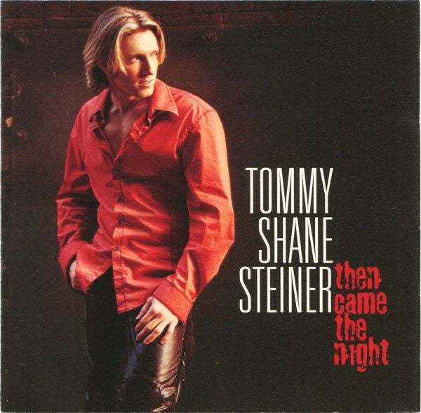 Tommy Shane Steiner - Then Came the Night (CD)