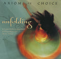 Axiom Of Choice - Unfolding (CD)