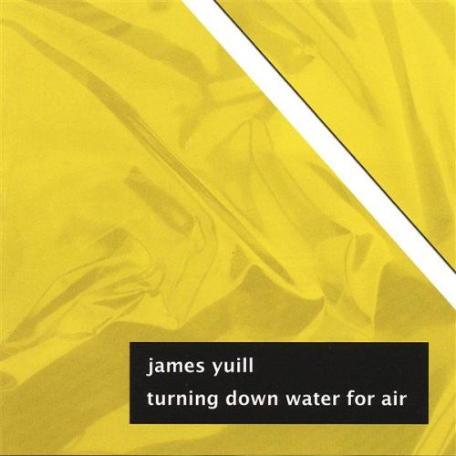 James Yuill - Turning Down Water for Air (CD)