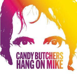 Candy Butchers - Hang On Mike (CD)