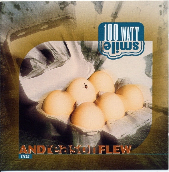 100 Watt Smile - And reason flew (CD)