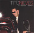 Tito Nieves - Hoy Manana Y Siempre (CD)
