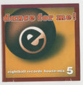 Dance for Me: Eightball Records House Mix 5 (CD)