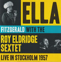 Ella Fitzgerald / Roy Eldridge Sextet - Live in Stockholm 1957 (CD)