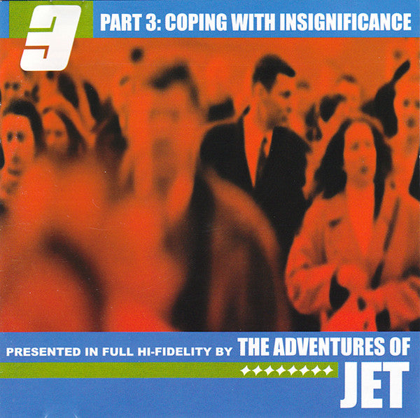 The Adventures Of Jet - Part 3: Coping With Insignificance (CD)