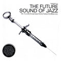 Vol. 1-Future Sounds of Jazz (CD)