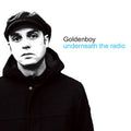 Goldenboy - Underneath the Radio (CD)
