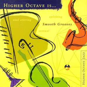 Higher Octave Is . . . Smooth Grooves, Vol. 1 (CD)