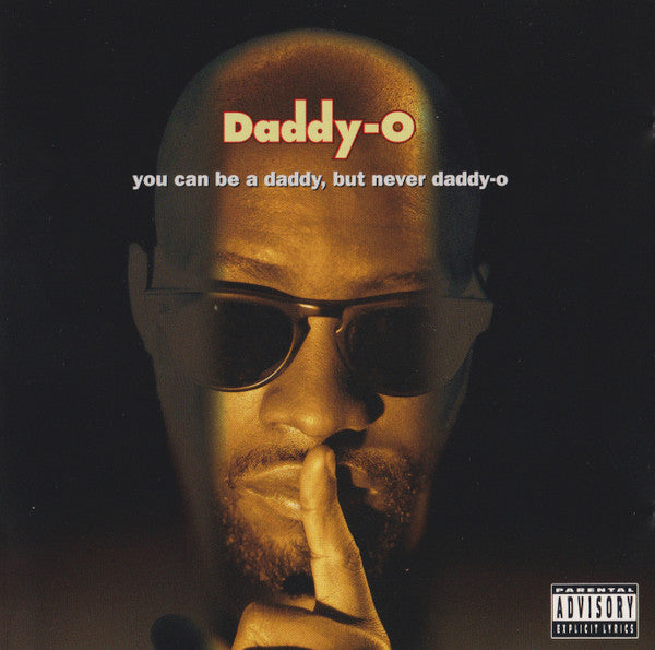 Daddy-O - You Can Be a Daddy But Never Daddy-O (CD)