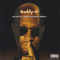 Daddy-O - You Can Be a Daddy But Never Daddy-O (CD)