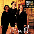 Marcia Ball / Irma Thomas / Tracy Nelson - Sing It