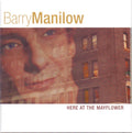 Barry Manilow - Here at the Mayflower (CD)
