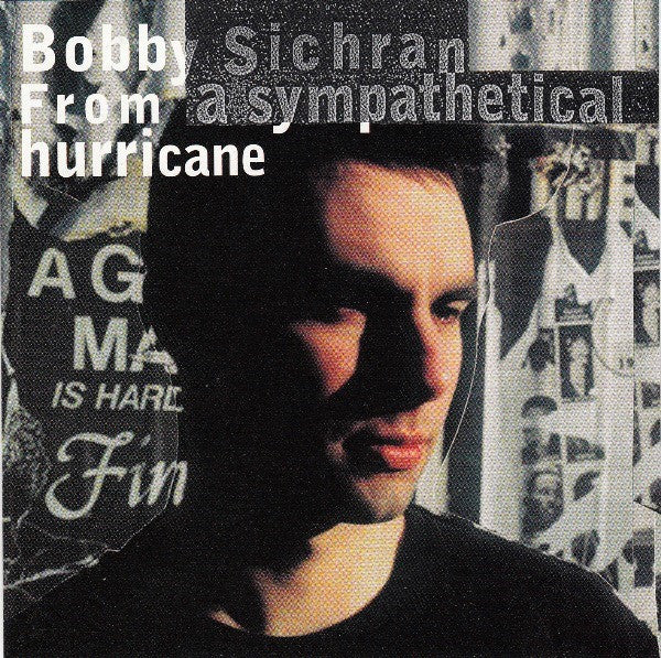 Bobby Sichran - From a Sympathetical Hurricane (CD)