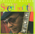 Phillip Walker - I Got a Sweet Tooth (CD)
