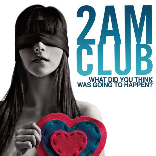 2AM Club - What did you think was going to happen? (CD)