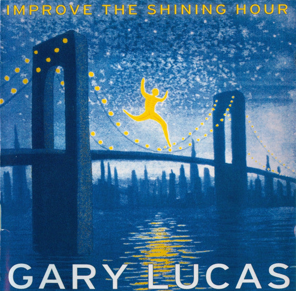 Gary Lucas - Improve the Shining Hour (CD)