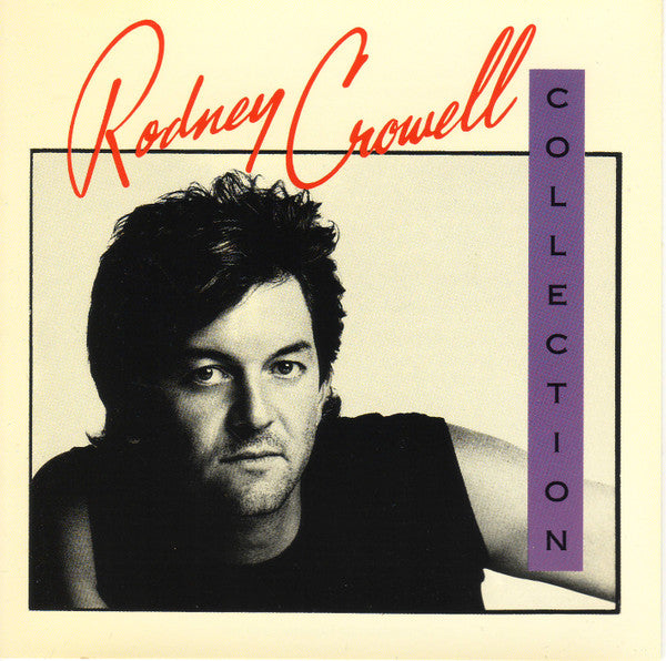 Rodney Crowell - Collection (CD)