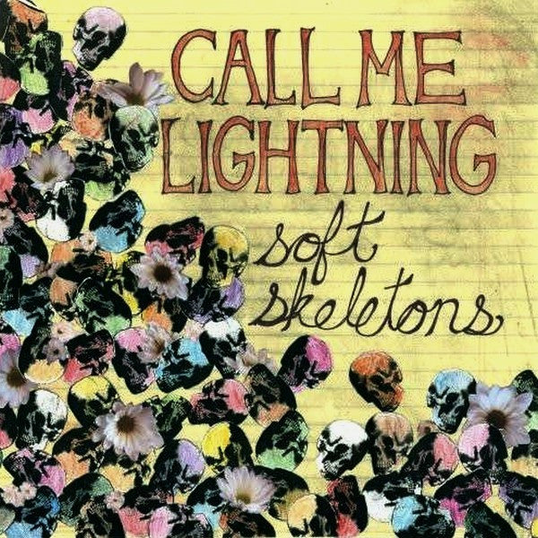 Call Me Lightning - Soft Skeletons (CD)