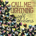 Call Me Lightning - Soft Skeletons (CD)