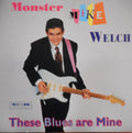 Monster Mike Welch - These Blues Are Mine (CD)