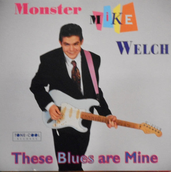 Monster Mike Welch - These Blues Are Mine (CD)
