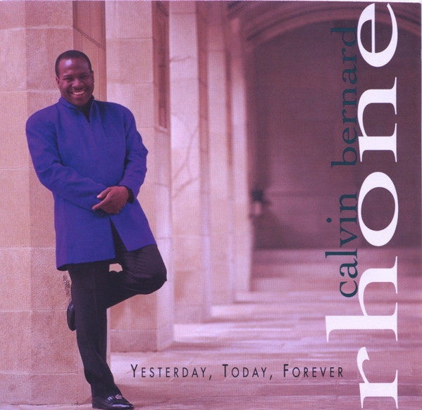 Calvin Bernard Rhone - Yesterday Today Forever (CD)