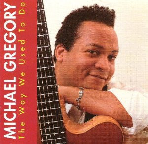Michael Gregory - Way We Used to Do (CD)