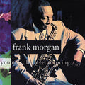 Frank Morgan - You Must Believe in Spring (CD)