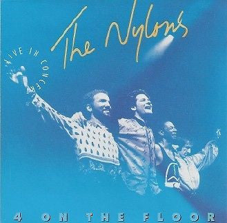 The Nylons - Four On The Floor: Live in Concert (CD)