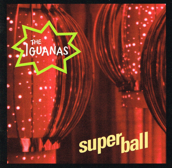 The Iguanas - Super Ball (CD)