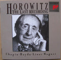 Vladimir Horowitz / Frederic Chopin / Joseph Haydn / Franz Liszt / Richard Wagner - Horowitz: The Last Recording (CD)