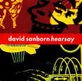 David Sanborn - Hearsay (CD)