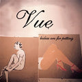 Vue - Babies Are For Petting (CD)