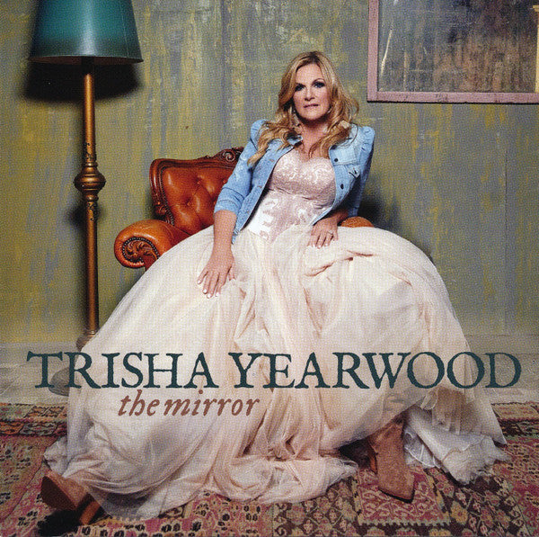 Trisha Yearwood - The Mirror (CD)
