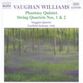 Williams - Vaughan Williams: Phantasy Quintet/String Quartets Nos. 1 & 2 (CD)