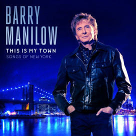 Barry Manilow - This Is My Town: Songs Of New York (CD)
