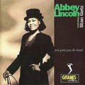 Abbey Lincoln / Stan Getz - You Gotta Pay the Band (CD)