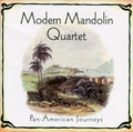 Modern Mandolin Quartet - Pan American Journeys (CD)