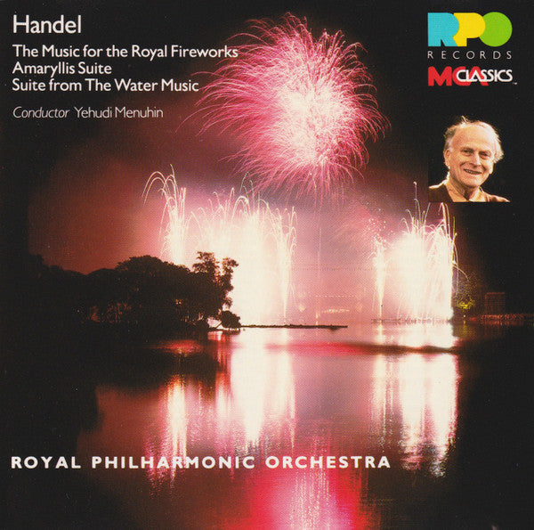 Georg Friedrich Handel / Yehudi Menuhin / Royal Philharmonic Orchestra - Music for the Royal Fireworks / Amaqryllis Suite / Suite from The Water Music (CD)