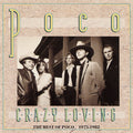 Poco - Crazy Loving-Best of '75-'82 (CD)