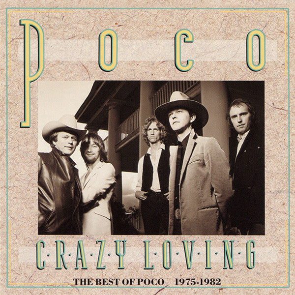 Poco - Crazy Loving-Best of '75-'82 (CD)