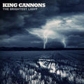 King Cannons - Brightest Light (CD)