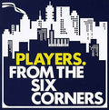 Players - From the Six Corners (CD)