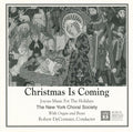 New York Choral Society - Christmas is Coming (CD)