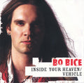 Bo Bice - Inside Your Heaven / Vehicle (CD)