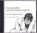 Chuck Prophet & The Mission Express - TURN THE PIGEONS (CD)