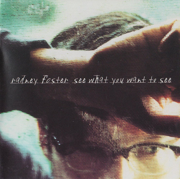 Radney Foster - See What You Want to See (CD)