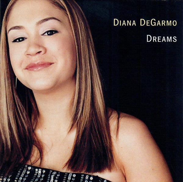 Diana DeGarmo - Dreams / Don't Cry Out Loud / I Believe (CD)