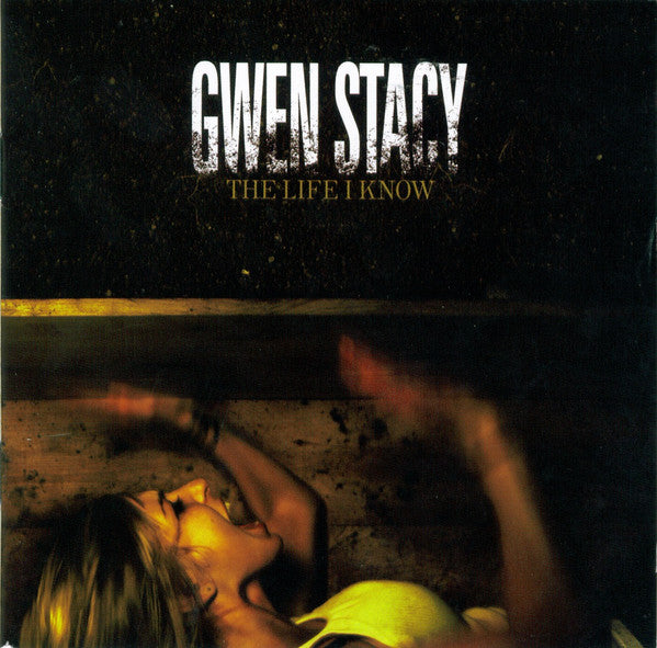 Gwen Stacy - Life I Know (CD)